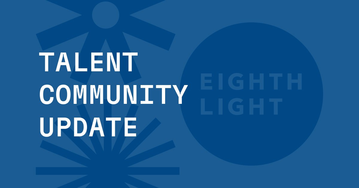 8th Light Talent Community Update LinkedIn graphic